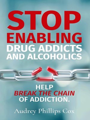 cover image of Stop Enabling Drug Addicts and Alcoholics